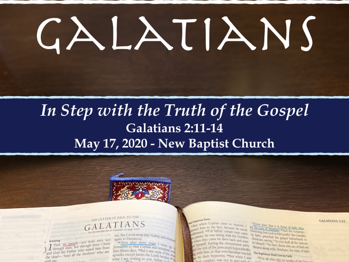 In Step with the Truth of the Gospel (Galatians&nbsp;2:11-14)