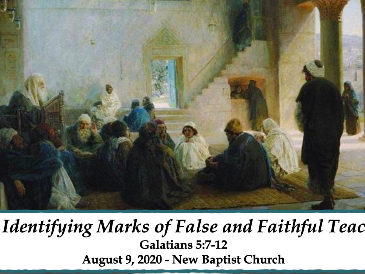 The Identifying Marks of False and Faithful Teachers. (Galatians&nbsp;5:7-12)